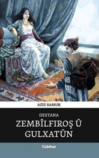 Destana Zembîlfiroş Û Gulxatûn