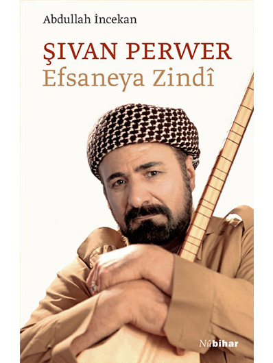 Şivan Perwer Efsaneya Zindî